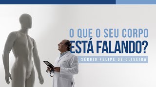 #UNIESPIRITO | O que o seu corpo está dizendo? | 10.02.20 | Dr. Sérgio Felipe de Oliveira