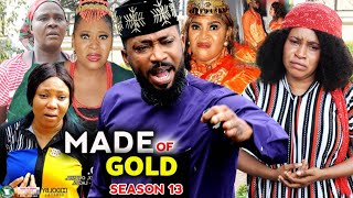 Made Of Gold Season 13 (New Trending Blockbuster Movie) Fredrick Leonard 2022 Latest Nigerian Movie