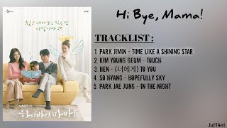 [FULL ALBUM] Hi Bye, Mama! Ost || Part 1-5