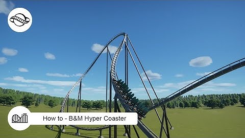 How to - B&M Hyper Coaster - Planet Coaster