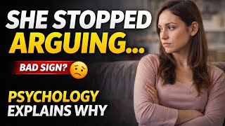 When She Stops Arguing With You, Psychology Explains Why