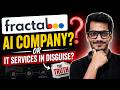 Fractal Analytics.....AI Company or just AI wrapping on IT services Firm?