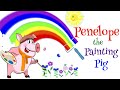 Penelope the Pink Painting Pig | Pig- Letter P| Read Aloud| Kay Hastings