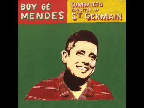 Boy Gé Mendès - Cumba Ietu (Revisited by St Germain) Extended version