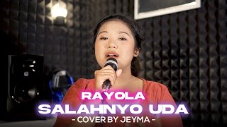 SALAHNYO UDA - RAYOLA | COVER BY JEYMA MONICA