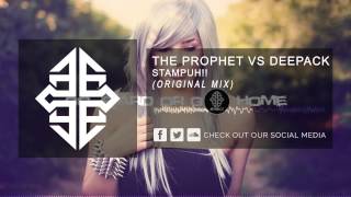 The Prophet vs Deepack - Stampuh!! (Original Mix) #TBT [2006]
