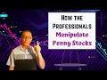 How the Professionals Manipulate Penny Stocks: Secrets Revealed I Penny Stocks I Basics to Experts