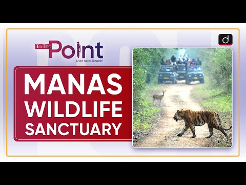 Manas Wildlife Sanctuary - To The Point | Drishti IAS English – Watch On YouTube