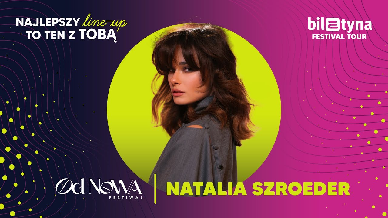 Natalia Szroeder Biletyna Festival Tour YouTube natalia-szroeder-biletyna-festival-tour-youtube