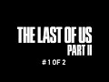 PS4 Longplay [153] The Last of Us Part II (US) (Part 1/2)