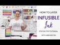 Cricut's Infusible Ink Tutorial - How to Layer Infusible Ink Step by Step