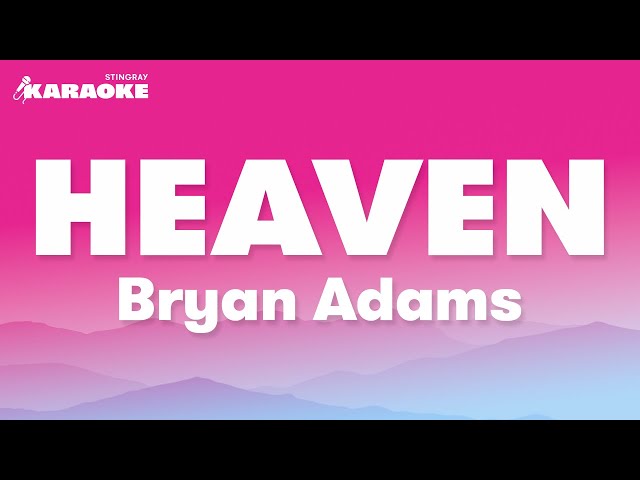 Bryan Adams - Heaven (Karaoke Version) class=