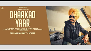 Dhaakad Yaar [Teaser] | Lovepreet Randhawa | New Punjabi Song 2018 | Releasing on 25th Oct