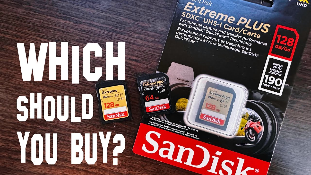 Should You Spend More on a Sandisk Extreme, Extreme Plus or