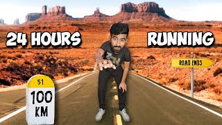 24 Hours Running Challenge | इसमें तो जान भी जा सकती थी - Gone Wrong😱