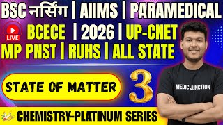 🔥STATES OF MATTER | BS.c Nursing 2026 | Chemistry TOP 100 MCQ | AIIMS, BCECE,UP CNET, MP PNST, RUHS