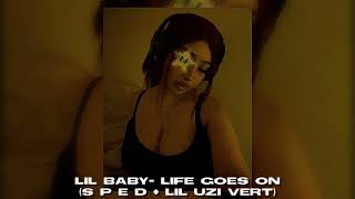 lil baby- life goes on &#39;sped