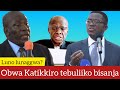 KINO KIKA! KATIKKIRO AYANUKUDDE ABEBUUZA LWAKI TAVA KUBWA KATIKKIRO! OBWA KATIKKIRO TEBULIKO BISANJA