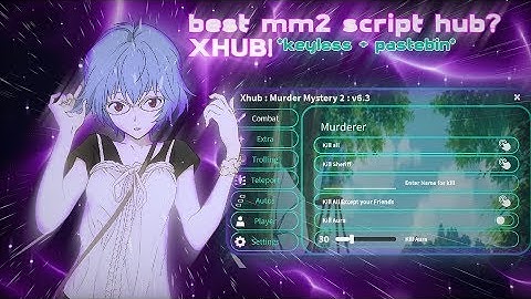 XHub MM2 Script 💻   Working in 2025! Aimbot, Teleport, Knife Aura & More! PASTEBIN