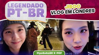 [LEGENDADO PT-BR] JISOO - Vlog em Londres