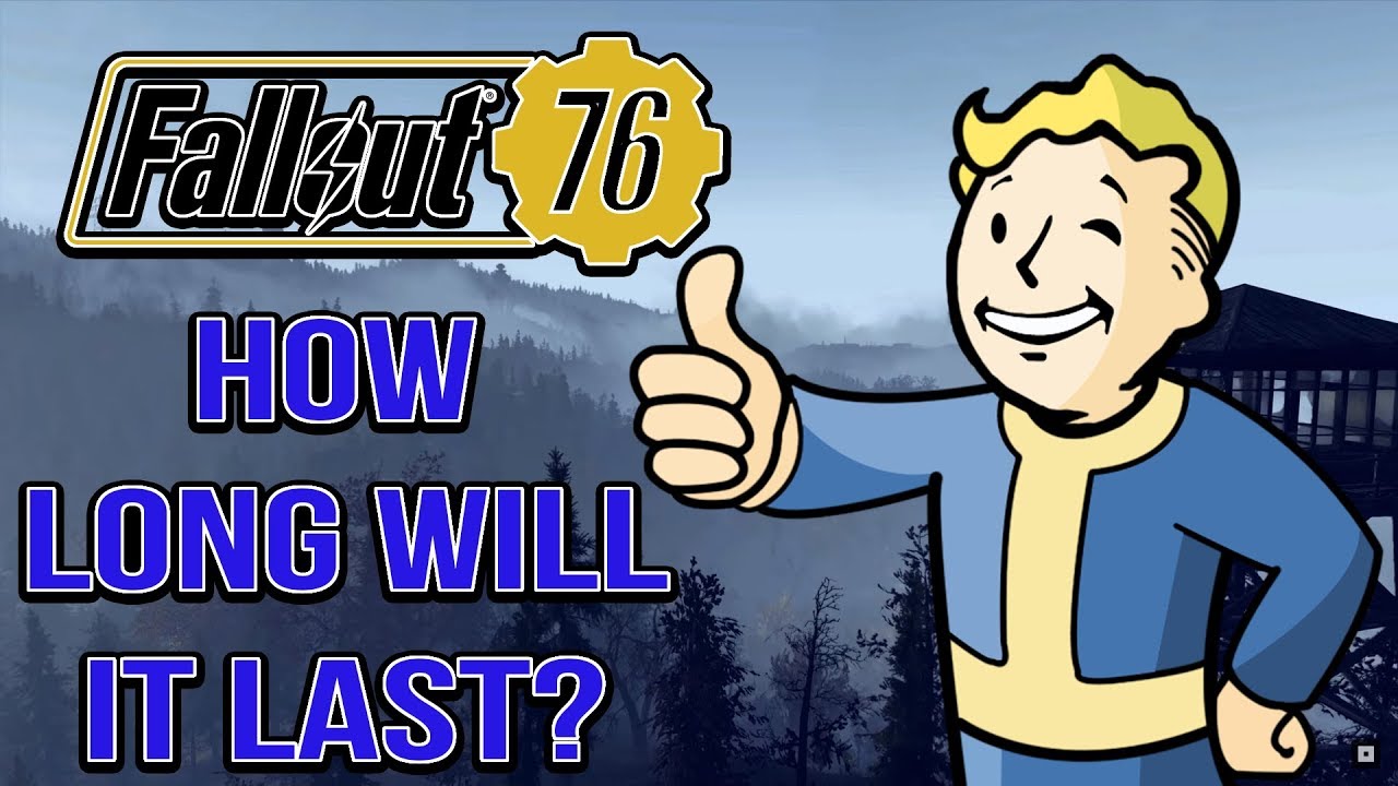 Fallout 76 How Long Will The Life Span Be YouTube fallout-76-how-long-will-the-life-span-be-youtube