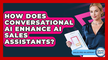 How Does Conversational AI Enhance AI Sales Assistants? - Sales Pro Blueprint