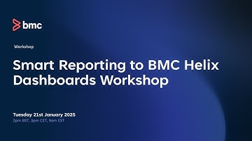 Webinar: Smart Report To BMC Helix Dashboards Customer Workshops
