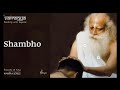 Sounds of isha  shambho  chant  2 hour version