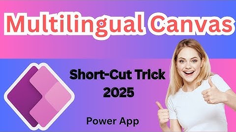 Multilingual Power Apps 2025