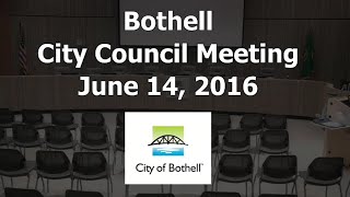 June 14, 2016 Bothell City Council Meeting 2 of 2