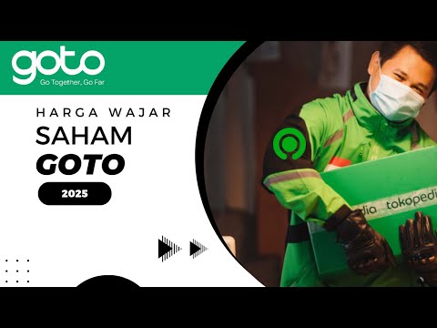 Harga Wajar Saham GOTO 2025