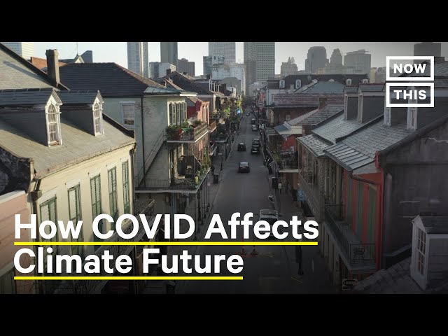 Coronavirus Pandemic's Impact on Climate and Humanity | NowThis class=