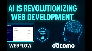 Ai Is Revolutionizing Web Development Webflow, Aws, And Ntt Docomo Lead The Charge