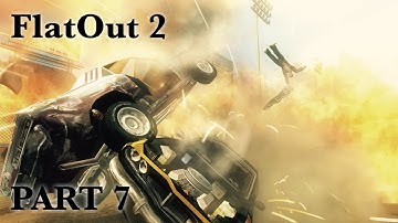 FLATOUT 2 I PART 7 I PC I 720P 60 FPS