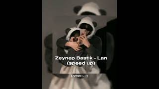 Zeynep Bastık - Lan (speed up) | sana ben ezelden geldim lan | sözleri açıklamada | « Lyrics.01 » Resimi