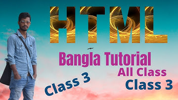 HTML Class #3 Bangla Tutorial for Beginners HTML Crash Course 2021.🙂