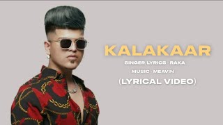 Kalakaar (Lyrics) - Raka ♪ Lyrics Cloud