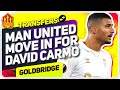Man Utd Transfer Talks With David Carmo? Man Utd News Now