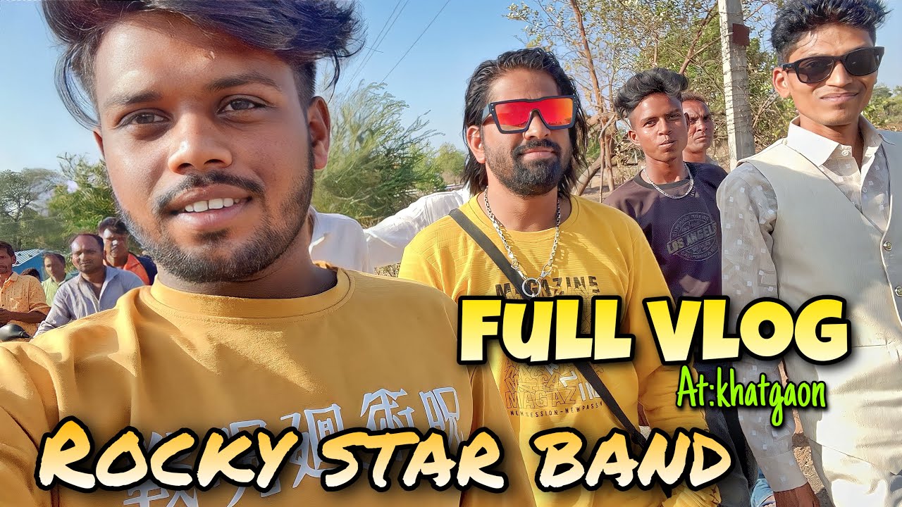 Rocky Star Band Full Vlog At khatgoan YouTube rocky-star-band-full-vlog-at-khatgoan-youtube