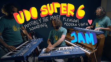 UDO Super 6 Jam - The Most Pleasant Sounding Modern Synth