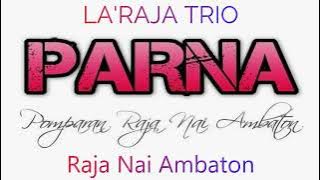 La'Raja - Raja Nai Ambaton (P A R N A)