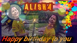 Happy Birthday To You Alisha Budhathoki. Happy birthday  Happy birthday one's again happy birthday