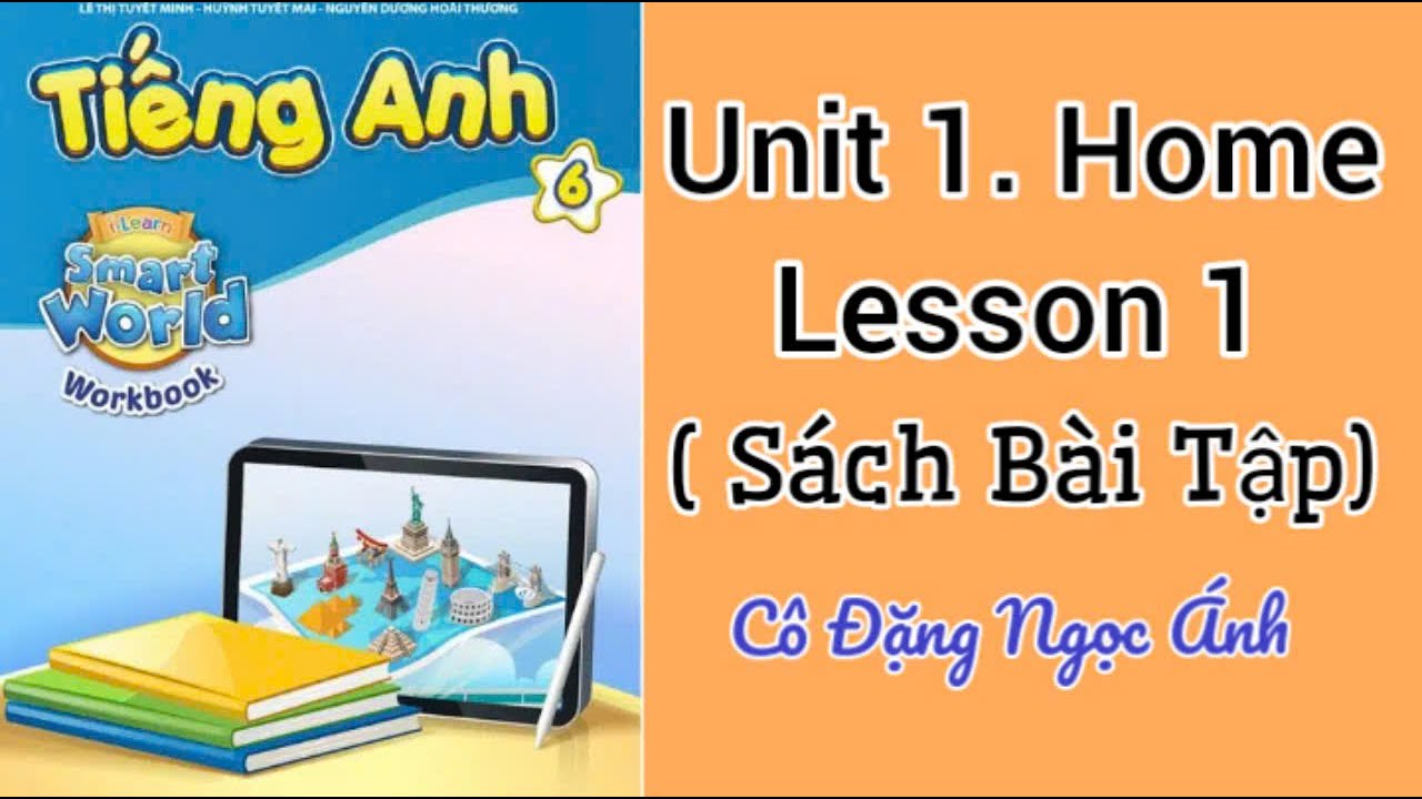 Giải SBT Tiếng Anh lớp 6 i learn smart world | Unit 1. Home | Lesson 1 ...