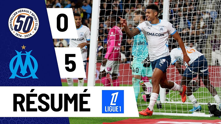 Montpellier 0-5 Marseille  |  Ligue 1  |  Résumé du Match