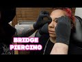 BRIDGE PIERCING| INFO| Piercing Process