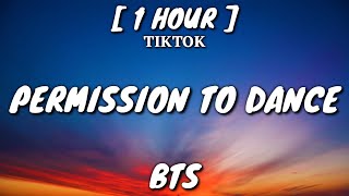 BTS - Permission To Dance (Lyrics) [1 Hour Loop] [TikTok Song]