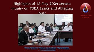 13 May 2024 Inquiry on PDEA Leaks and Alitagtag bust