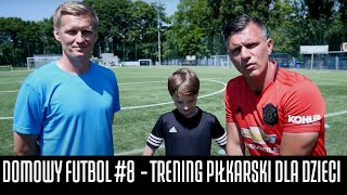 DOMOWY FUTBOL #8 - TRENING PIŁKARSKI DLA DZIECI