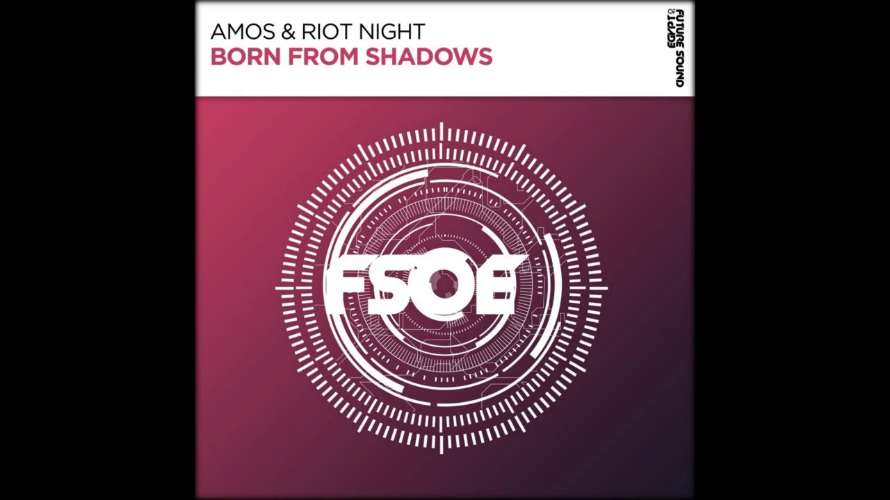 Amos & Riot Night - Born From Shadows (Extended Mix)