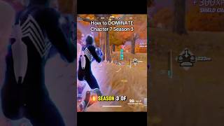 How to DOMINATE Chapter 7 Season 3 of Fortnite